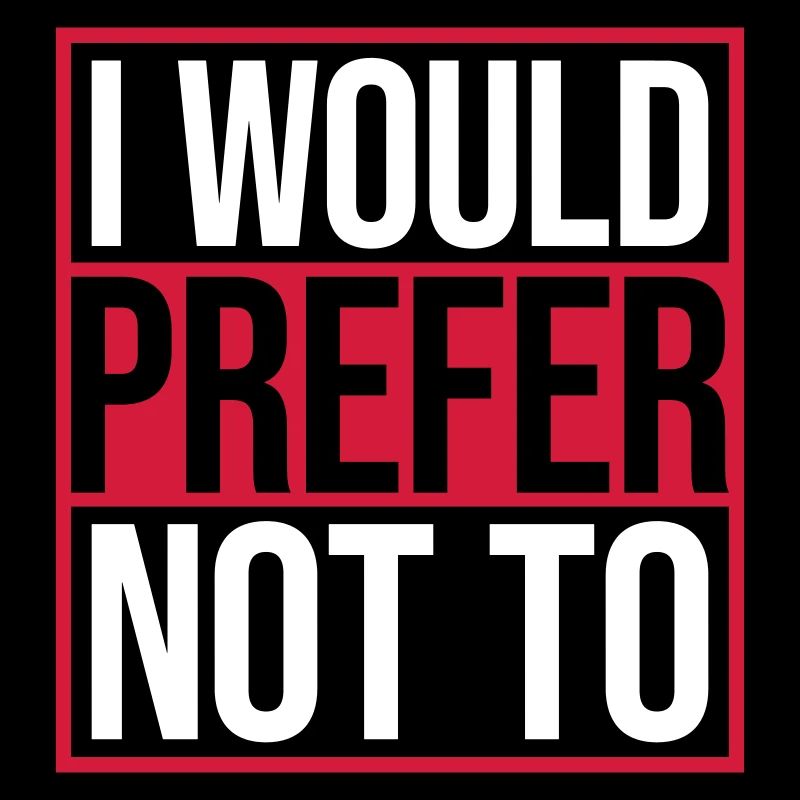I prefer not to