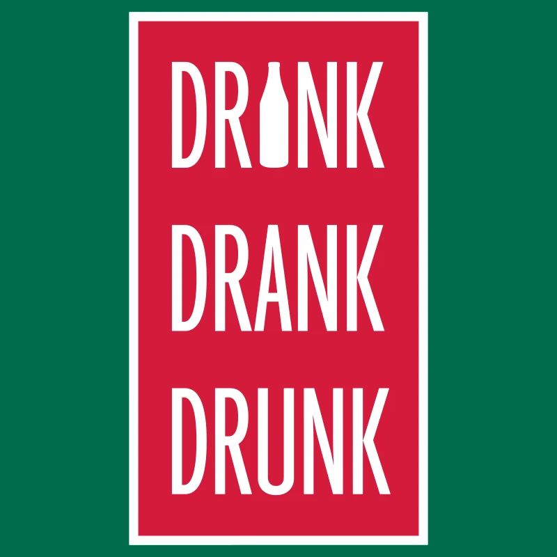 drink drank drunk quote