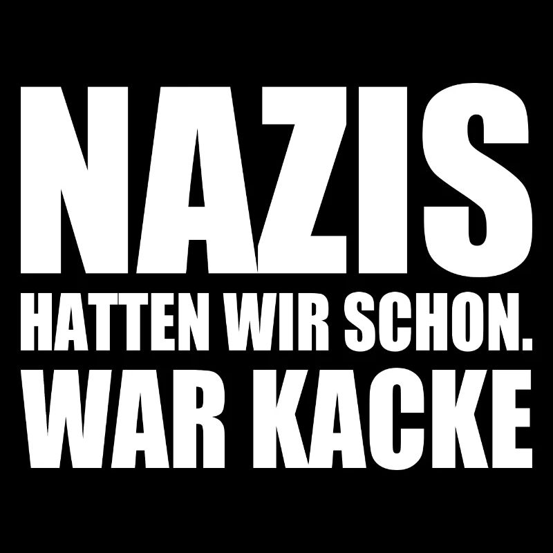 nazis hatten wir schon war kacke