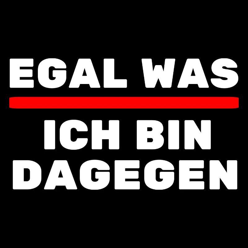 Egal was ich bin Dagegen Politisch uninteressiert