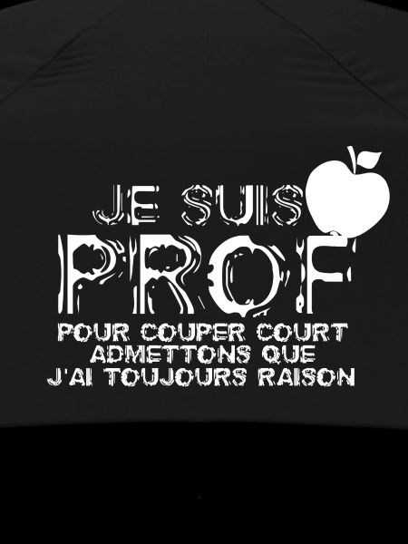Un prof à toujours raison