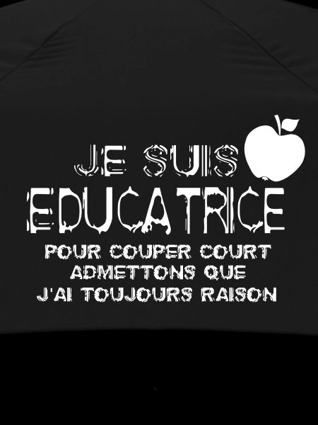 Je suis educatrice