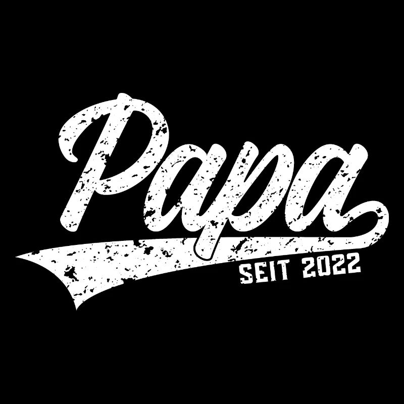 PAPA SEIT 2022 VATERTAG
