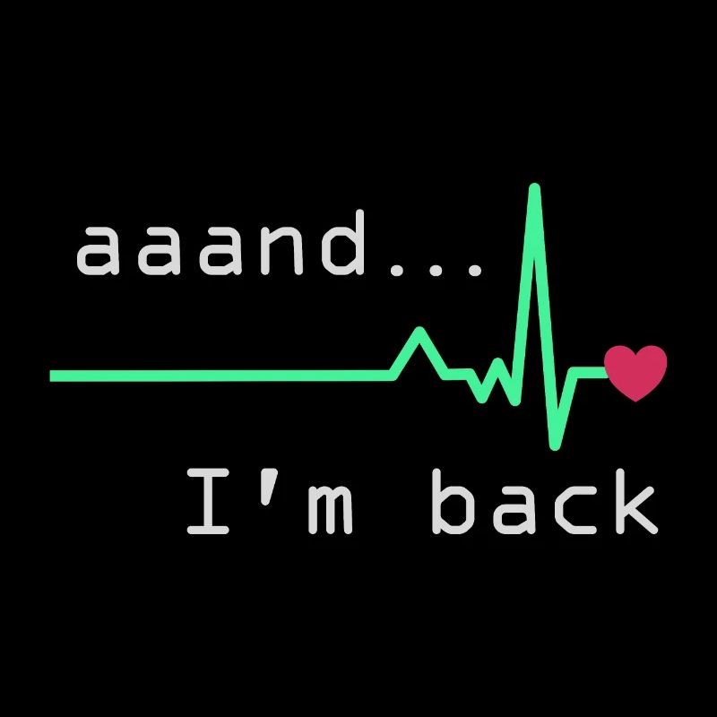 Aaand I'm back, Heart Attack Survivor