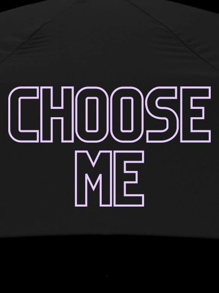 Choose me