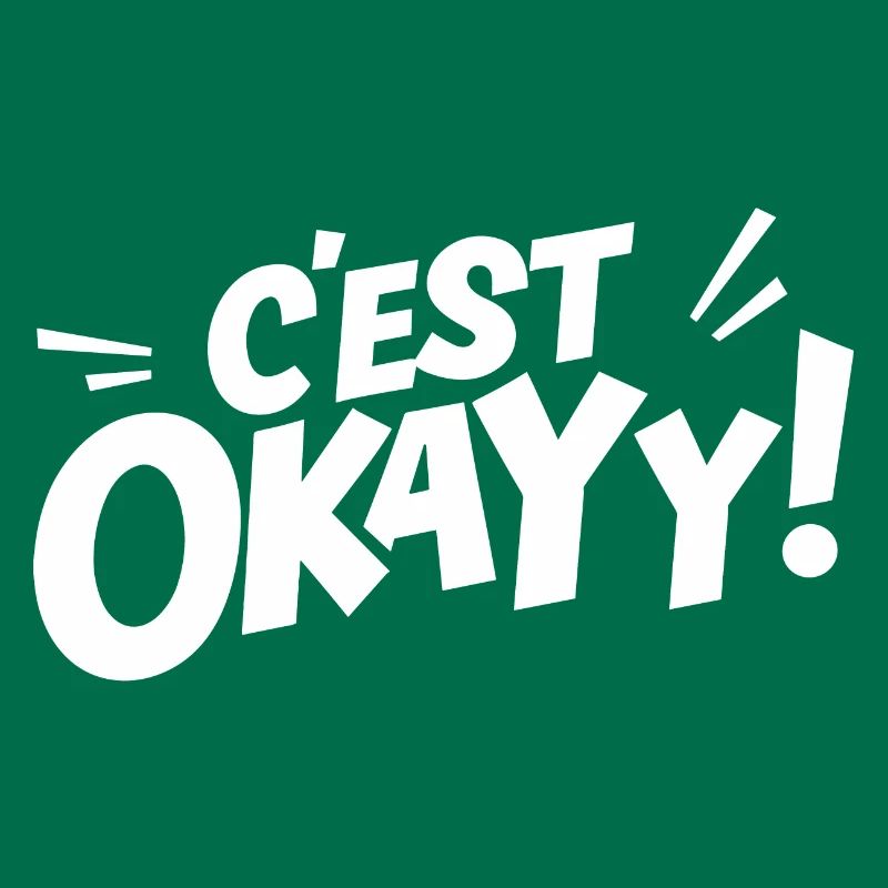 C'est okayy!