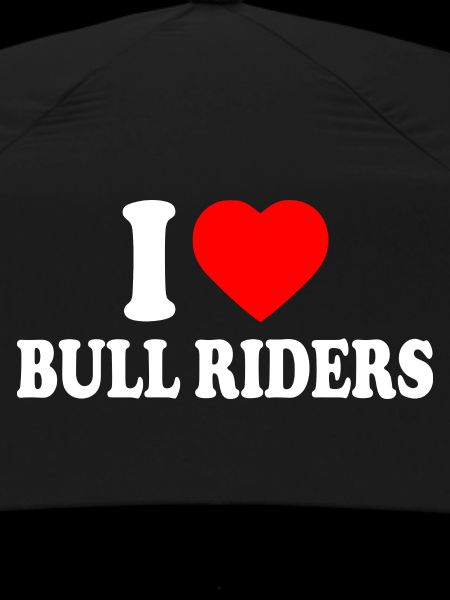 I love bull riders