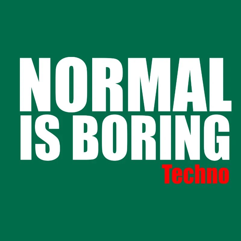 Normal est ennuyeux citation techno