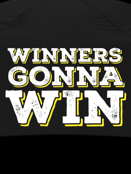Winners Gonna Win