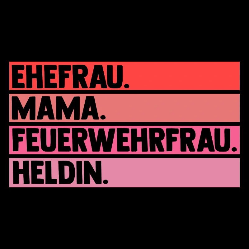 Feuerwehr Mama Mutter Feuerwehrfrau