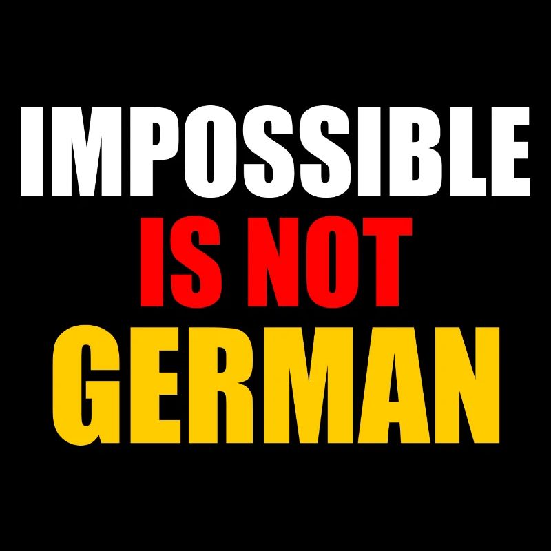 impossible is not german - Allemagne