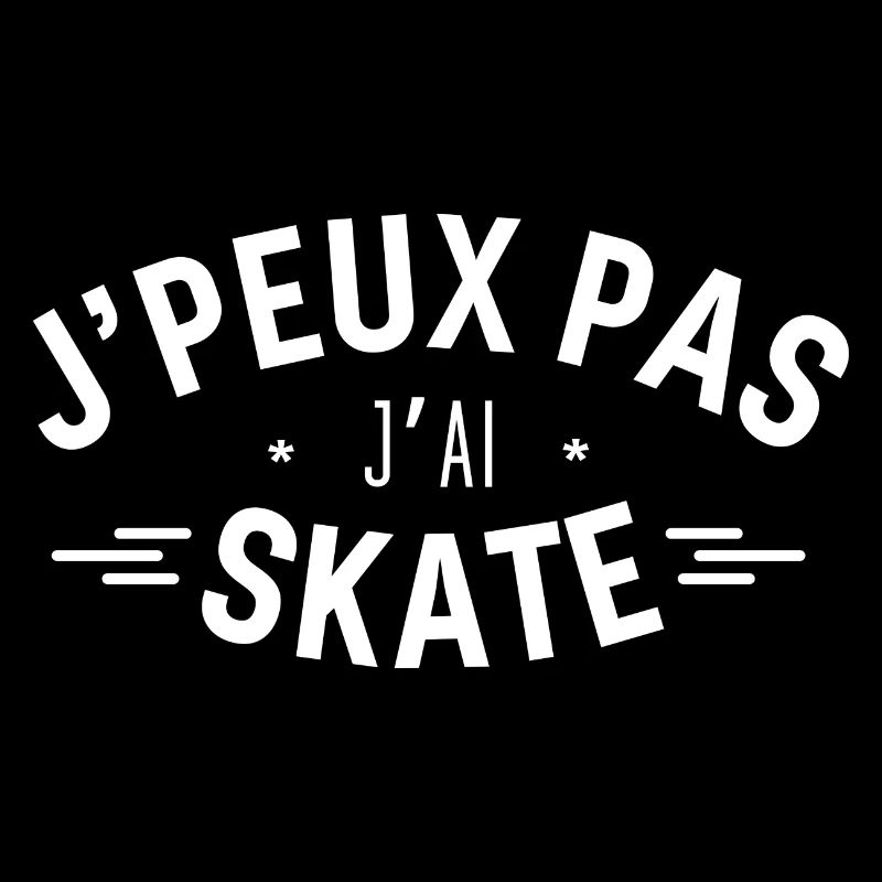 J'peux pas j'ai Skate