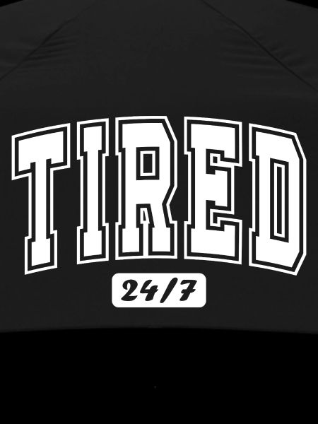 Tired 24/7 Typography