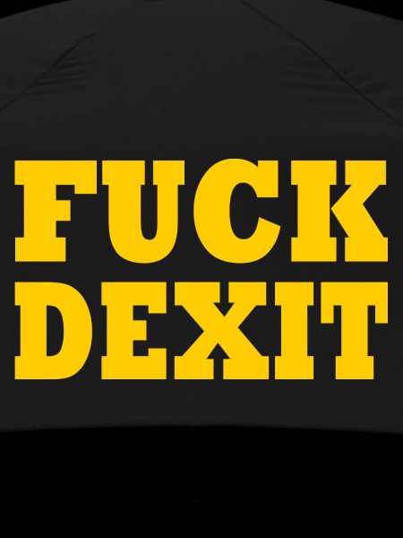 Fuck dexit - anti eu