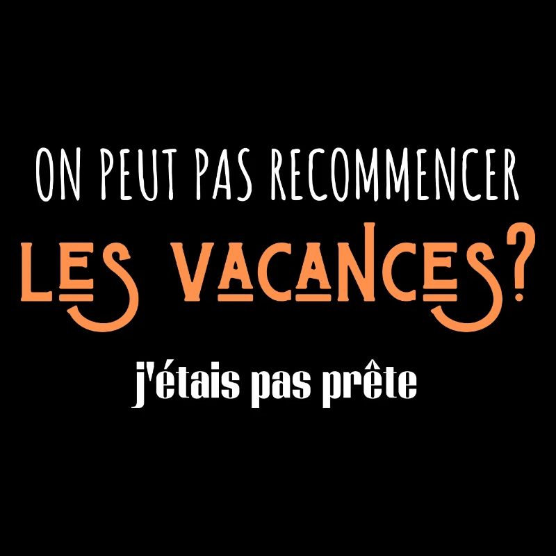 on peut pas recommencer les vacances