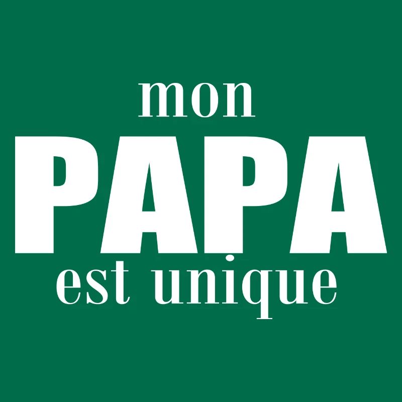mon papa est unique
