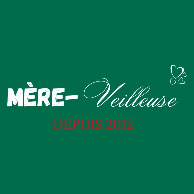 Mère veilleuse depuis 2012