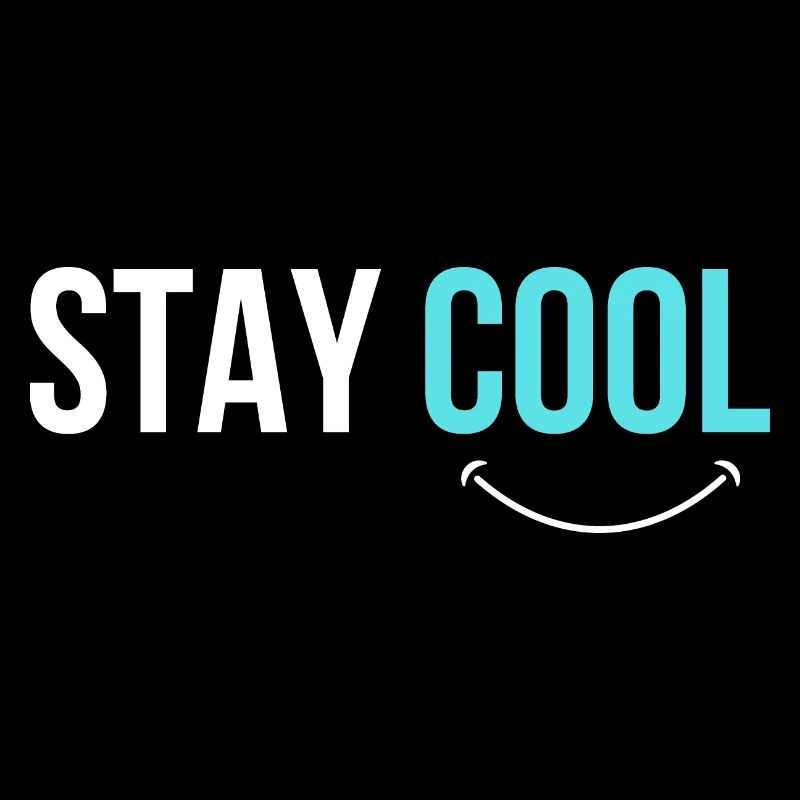 STAY COOL :)