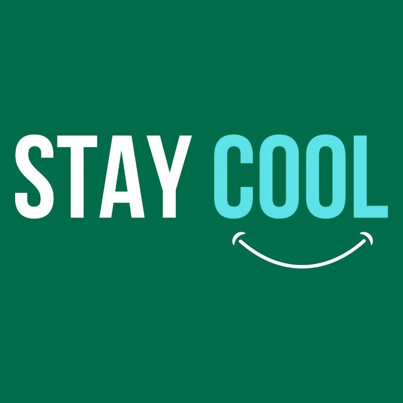 STAY COOL :)