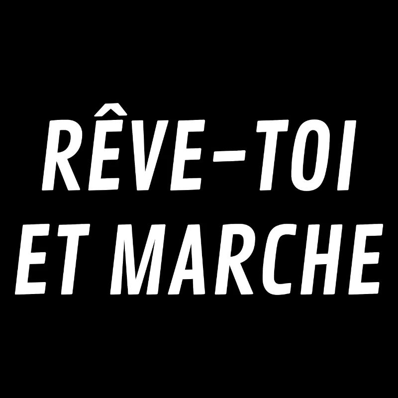 Rêve toi et marche