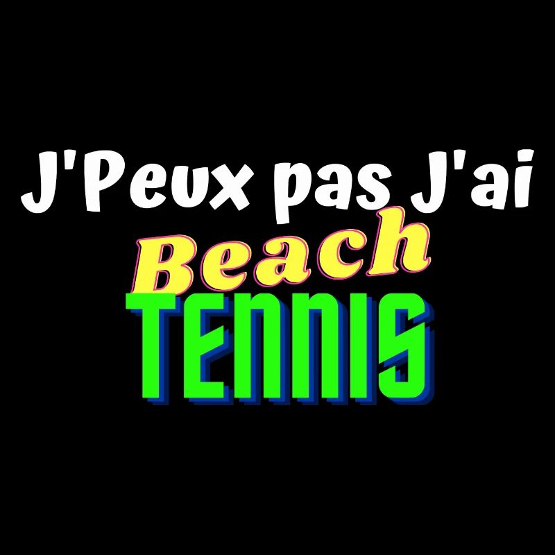 Jpeux pas jai beach tennis