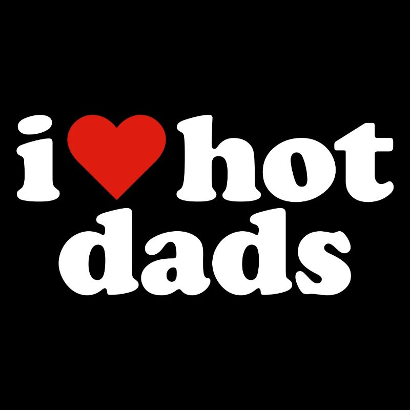 I Love Hot Dads