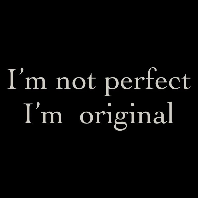 not perfect