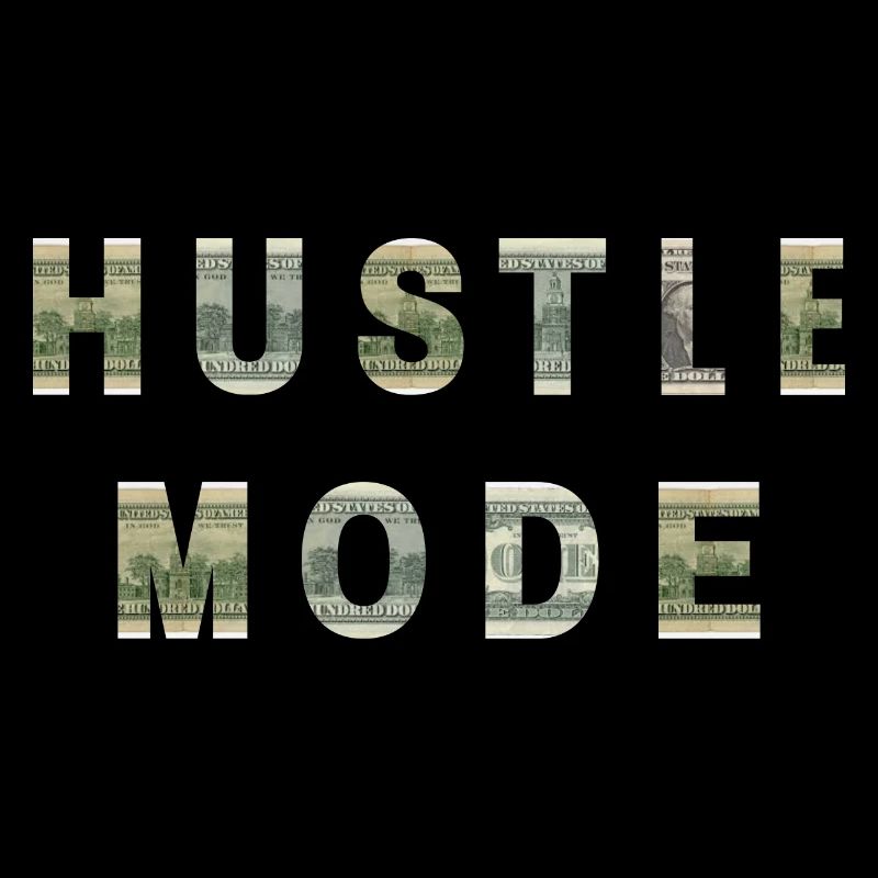Hustle Mode Dollar Bill Texture Inspiration