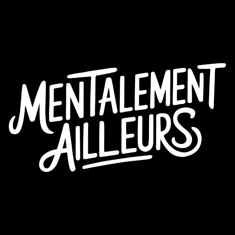Mentalement ailleurs