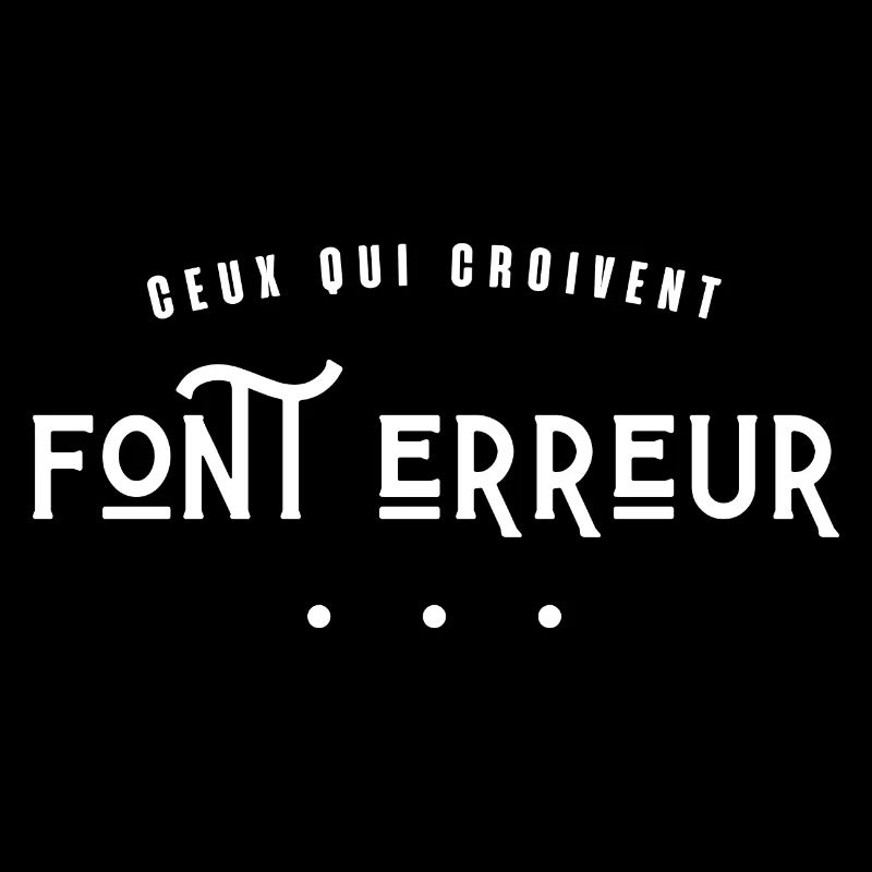 ceux qui croivent font erreur