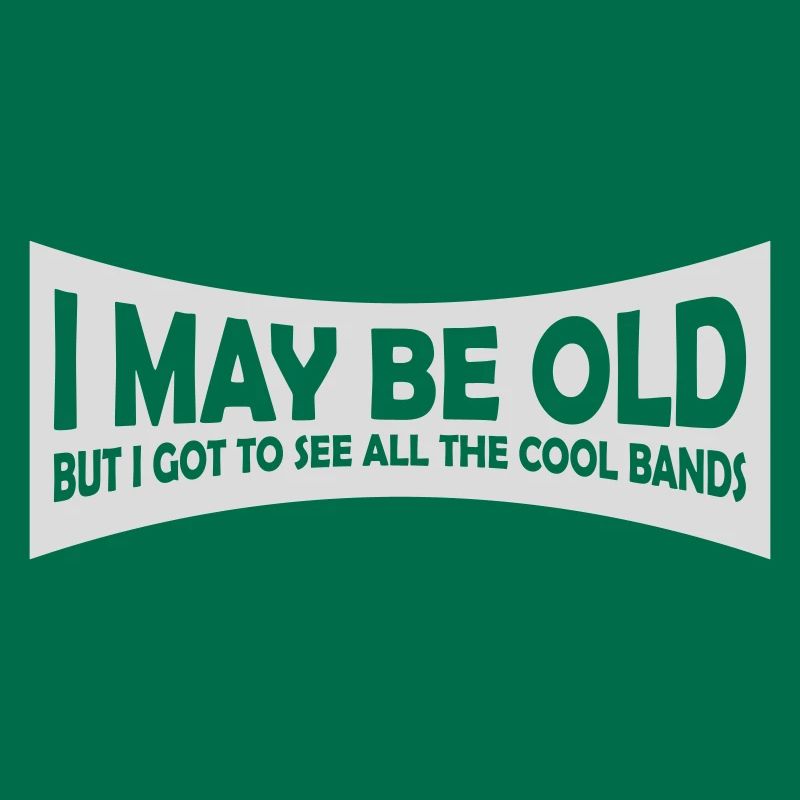 I may be old