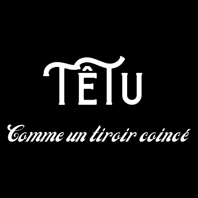 Têtu comme un tiroir coince