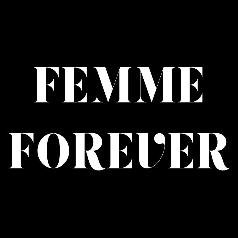 Femme forever