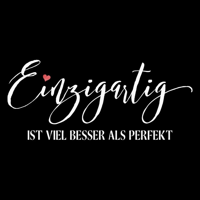 Einzigartig ist viel besser als Perfekt