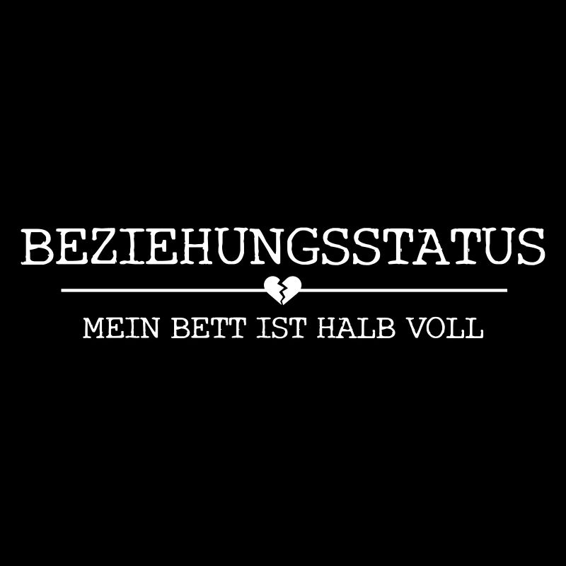 BEZIEHUNGSSTATUS mein bett ist halb voll
