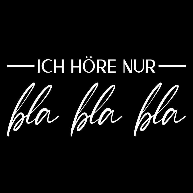 Bla Bla Bla Lustige Sprüche Reden Labern Blablabla