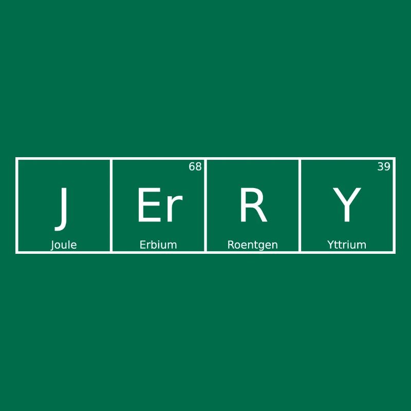Jerry Name First Name Chemistry Periodic Table Elements