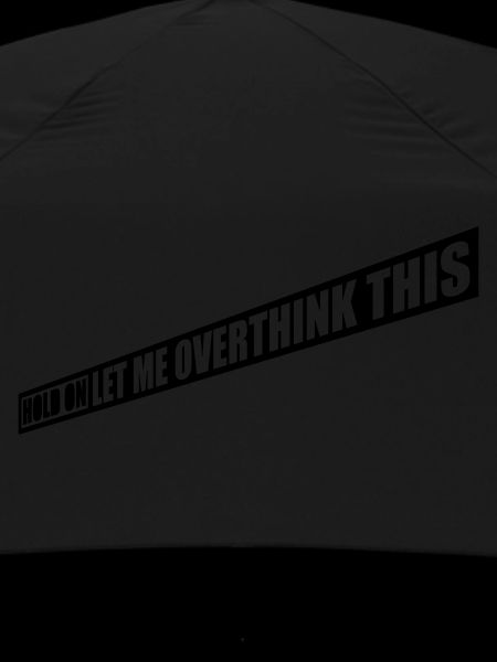 Let me overthink this