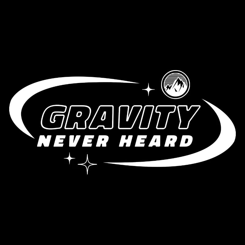 Gravity I Never Heard Of It. Gravitation Design