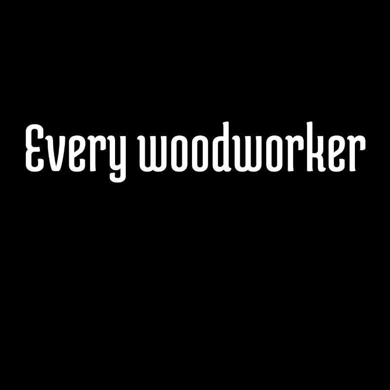 Menuisier Drôle de menuisier Daddesign