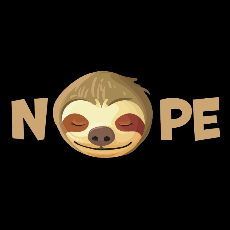 Nope Sloth Saying Funny Gift
