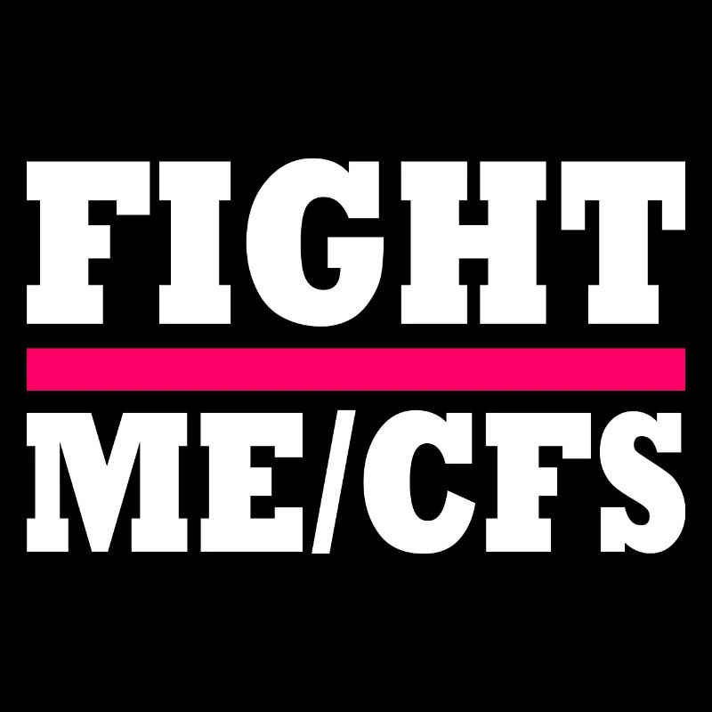 Me/cfs - fight me/cfs