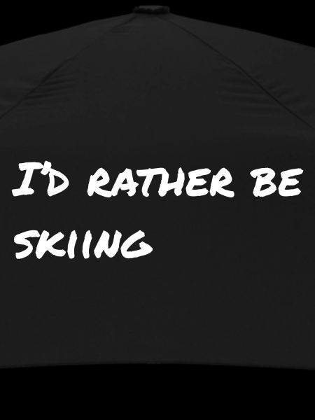 I'd rather be skiing
