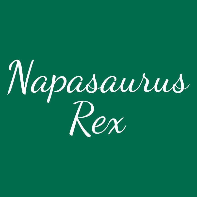 Napasaurus REX, funny napping slogan gift