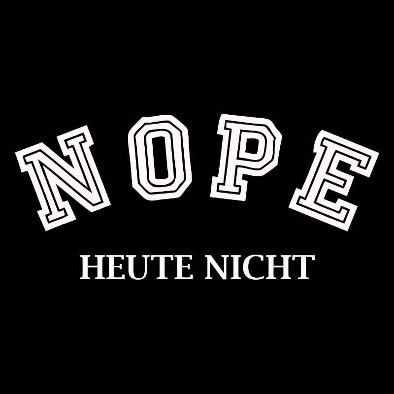 Nope Heute nicht