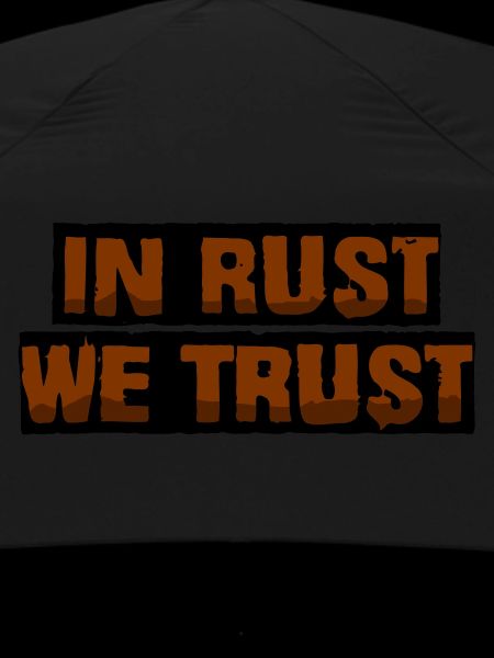 In rust we trust