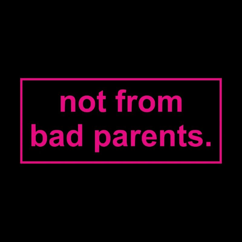 pas de mauvais parents