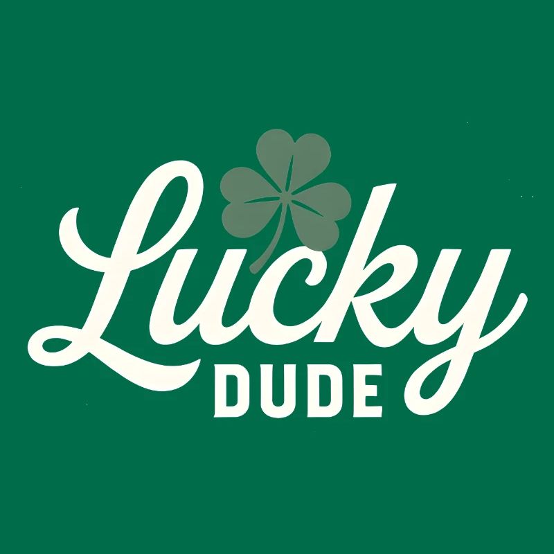 Lucky Dude with Four Leaf Clover 