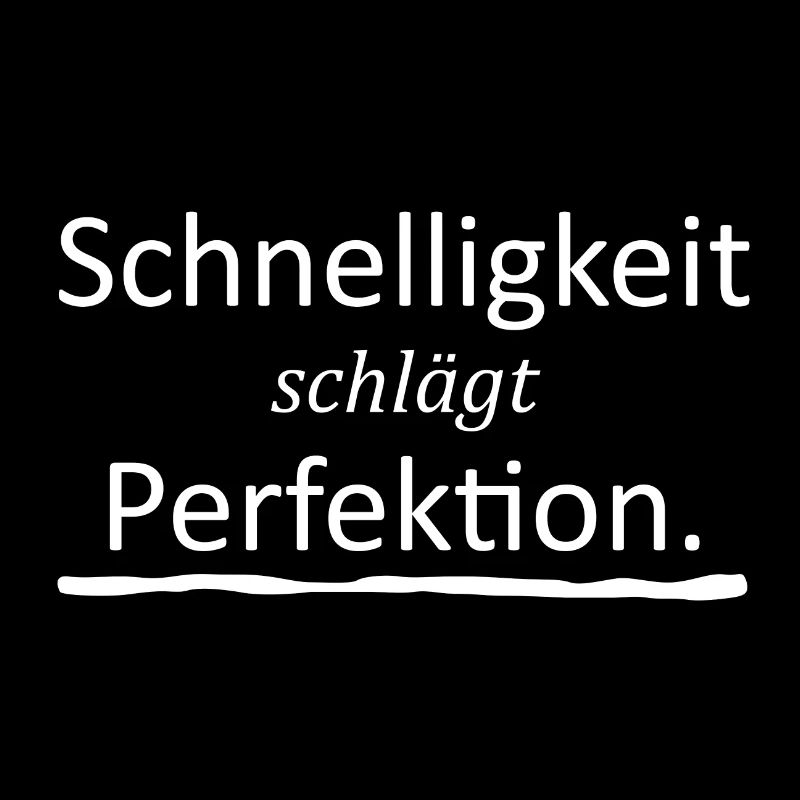 Schnelligkeit schlägt Perfektion weiss