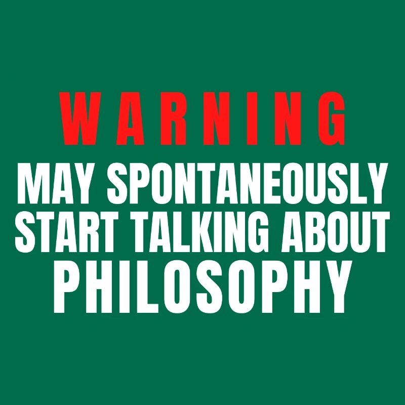 Philosopher Warning May Spontaneously Start Talk